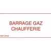Panneau réglementaire "Barrage gaz chaufferie" en PVC - épaisseur 2 mm CODITHERM