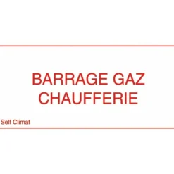 Panneau réglementaire "Barrage gaz chaufferie" en PVC - épaisseur 2 mm CODITHERM